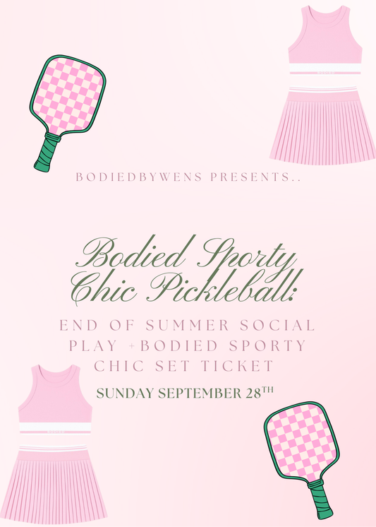 Bodied Sporty Chic Pickleball: End of Summer Social (Social Play + Bodied Sporty Chic Set Ticket)