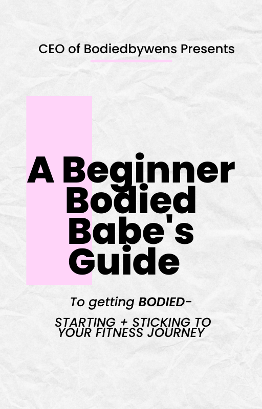 Getting Bodied: The Complete Beginner's Fitness Guide