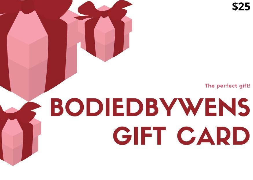 BODIEDBYWENS Gift Card - BODIEDBYWENS